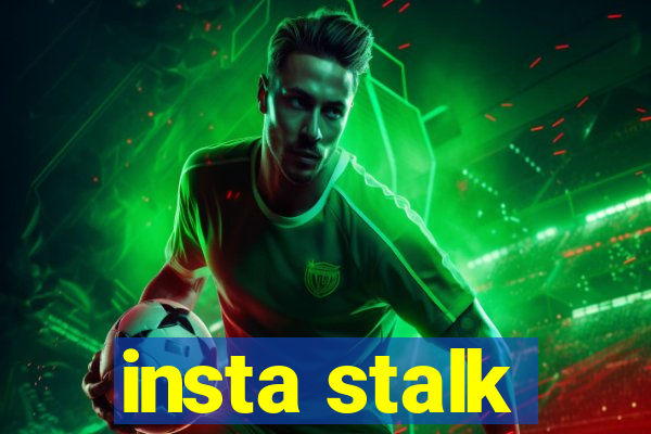 insta stalk